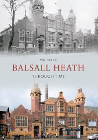 Book Cover for Balsall Heath Through Time by Valerie M Hart
