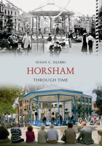 Book Cover for Horsham Through Time by Susan C Djabri