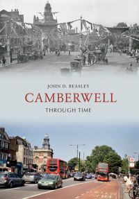Book Cover for Camberwell Through Time by John D Beasley