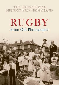Book Cover for Rugby From Old Photographs by The Rugby Local History Research Group