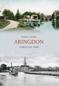Book Cover for Abingdon Through Time by Pamela Horn