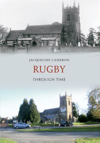 Book Cover for Rugby Through Time by Jacqueline Cameron