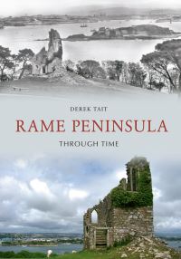 Book Cover for Rame Peninsula Through Time by Derek Tait