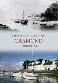 Book Cover for Cramond Through Time by John Dods, William J Scholes