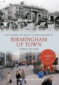 Book Cover for Birmingham Up Town Through Time by Ted Rudge, Mac Joseph, John Houghton