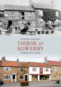 Book Cover for Thirsk & Sowerby Through Time by Cooper Harding