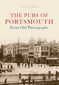 Book Cover for The Pubs of Portsmouth from Old Photographs by Ron Brown