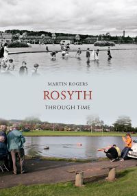 Book Cover for Rosyth Through Time by Martin Rogers