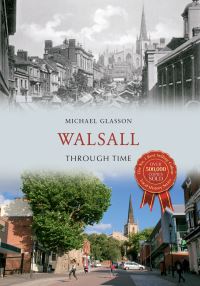 Book Cover for Walsall Through Time by Michael Glasson
