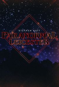 Book Cover for Paranormal Leicester by Stephen Butt