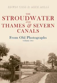 Book Cover for The Stroudwater and Thames & Severn Canals by Edwin Cuss, Mike Mills