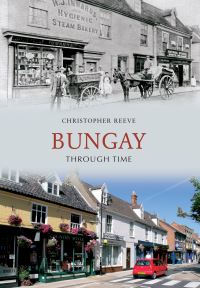 Book Cover for Bungay Through Time by Christopher Reeve