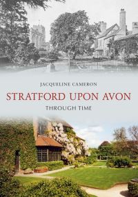 Book Cover for Stratford Upon Avon Through Time by Jacqueline Cameron
