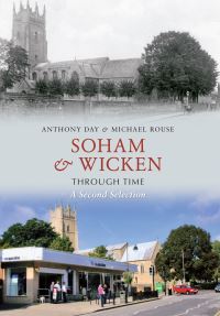 Book Cover for Soham & Wicken Through Time by Mike Rouse, Anthony Day