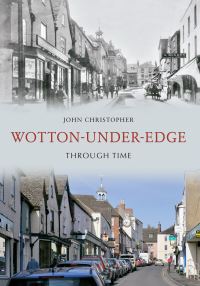 Book Cover for Wotton-Under-Edge Through Time by John Christopher