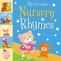 Book Cover for My Favourite Nursery Rhymes by Sanja Rescek, Hannah Wood