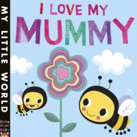 Book Cover for I Love My Mummy by Jonathan Litton