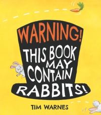 Book Cover for Warning! This Book May Contain Rabbits! by Tim Warnes