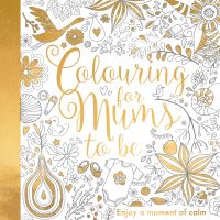 Book Cover for Colouring for Mums to Be by Little Tiger Press