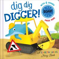 Book Cover for Dig Dig Digger! by Gareth Lucas