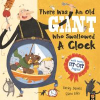 Book Cover for There Was an Old Giant Who Swallowed a Clock by Becky Davies