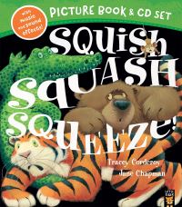Book Cover for Squish, Squash, Squeeze! by Tracey Corderoy