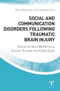 Book Cover for Social and Communication Disorders Following Traumatic Brain Injury by Skye McDonald, Leanne Togher, Christopher Code