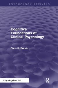 Book Cover for Cognitive Foundations of Clinical Psychology by Chris Brewin