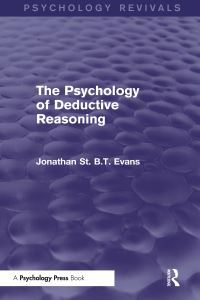 Book Cover for The Psychology of Deductive Reasoning by Jonathan St B T Evans