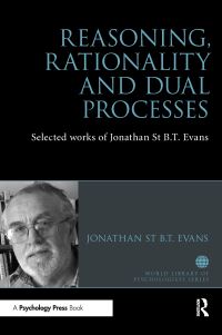 Book Cover for Reasoning, Rationality and Dual Processes by Jonathan Evans