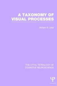 Book Cover for A Taxonomy of Visual Processes by William R Uttal