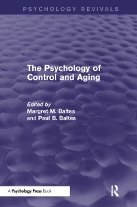 Book Cover for The Psychology of Control and Aging by Margret M Baltes, Paul B Baltes