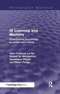 Book Cover for Experimental Psychology Its Scope and Method. Volume IV Learning and Memory by Jean François Le Ny, Gérard de Montpellier, Geneviéve Oléron, César Florès