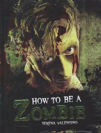 Book Cover for How to Be a Zombie by Serena Valentino