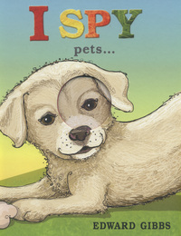 Book Cover for I Spy Pets ... by Edward Gibbs