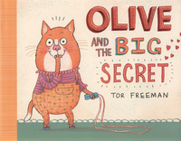 Book Cover for Olive and the Big Secret by Tor Freeman