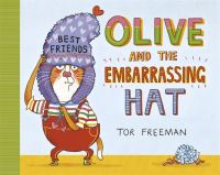 Book Cover for Olive and the Embarassing Hat by Tor Freeman