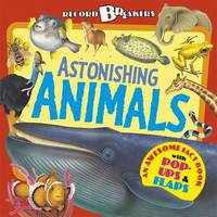 Book Cover for Astonishing Animals by Anita Ganeri