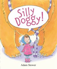 Book Cover for Silly Doggy! by Adam Stower