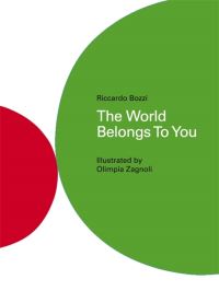Book Cover for The World Belongs to You by Riccardo Bozzi