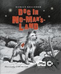 Book Cover for Dog in No-Man's-Land by Damian Kelleher, Imperial War Museums Great Britain