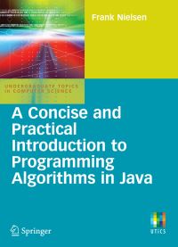 Book Cover for A Concise and Practical Introduction to Programming Algorithms in Java by Frank Nielsen