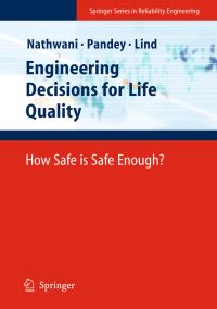 Book Cover for Engineering Decisions for Life Quality by Jatin S Nathwani, N C Lind, Mahesh D Pandey, Springer Firm