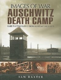 Book Cover for Auschwitz Death Camp by Ian Baxter
