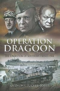 Book Cover for Operation Dragoon by Anthony TuckerJones