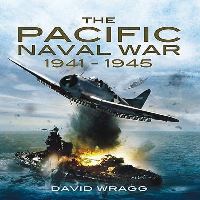 Book Cover for The Pacific Naval War 1941-1945 by David W Wragg