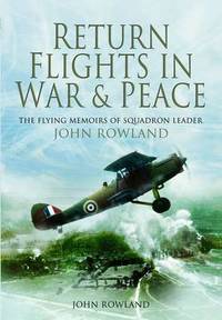Book Cover for Return Flights in War and Peace by John Rowland