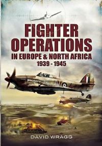 Book Cover for Fighter Operations in Europe & North Africa, 1939-1945 by David W Wragg