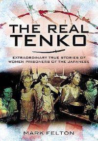 Book Cover for The Real Tenko by Mark Felton