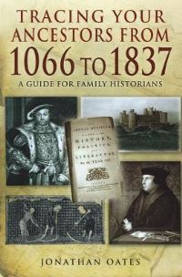 Book Cover for Tracing Your Ancestors from 1066 to 1837 by Jonathan Oates